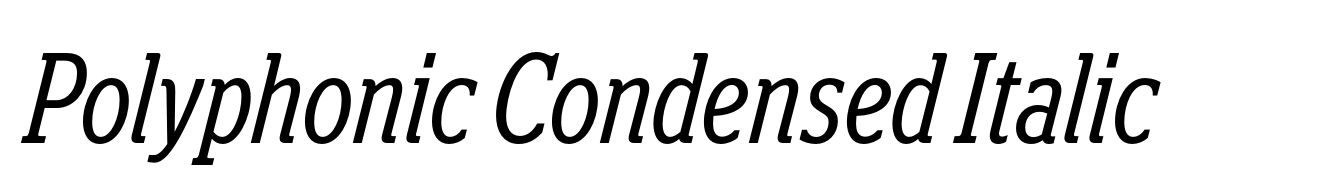 Polyphonic Condensed Italic